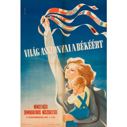 Világ asszonyai a békéért. Nemzetközi Demokratikus Nőszövetség II. Kongresszusa